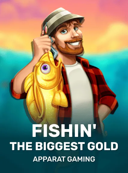 Fishin' The Biggest Gold