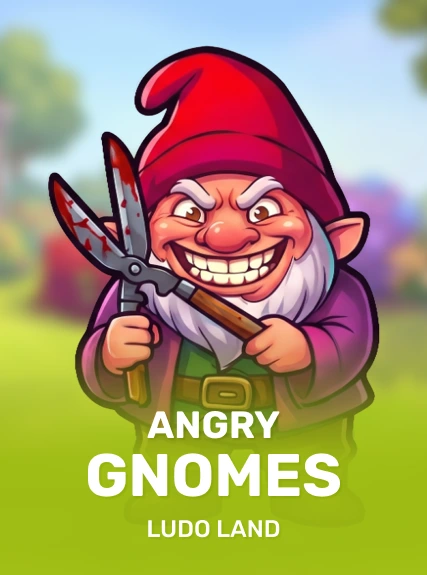 Angry Gnomes